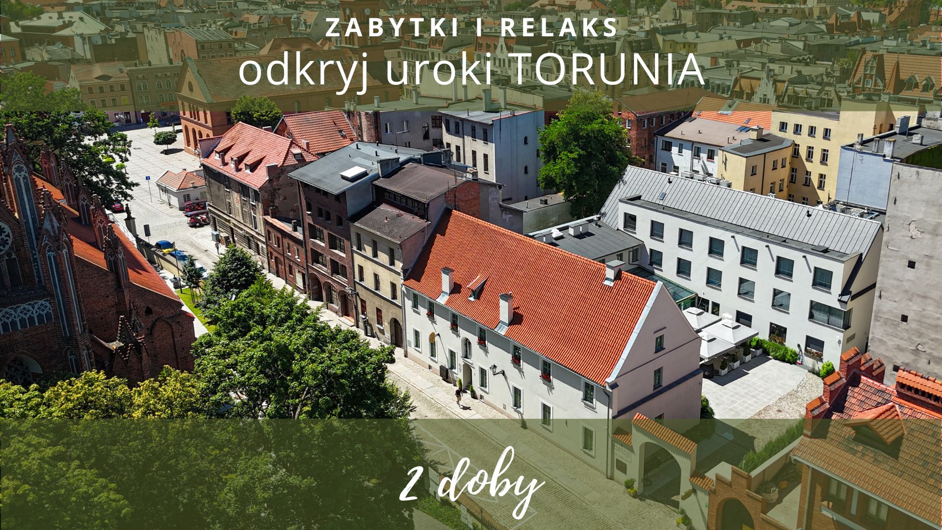 ZABYTKI I RELAKS – odkryj uroki Torunia