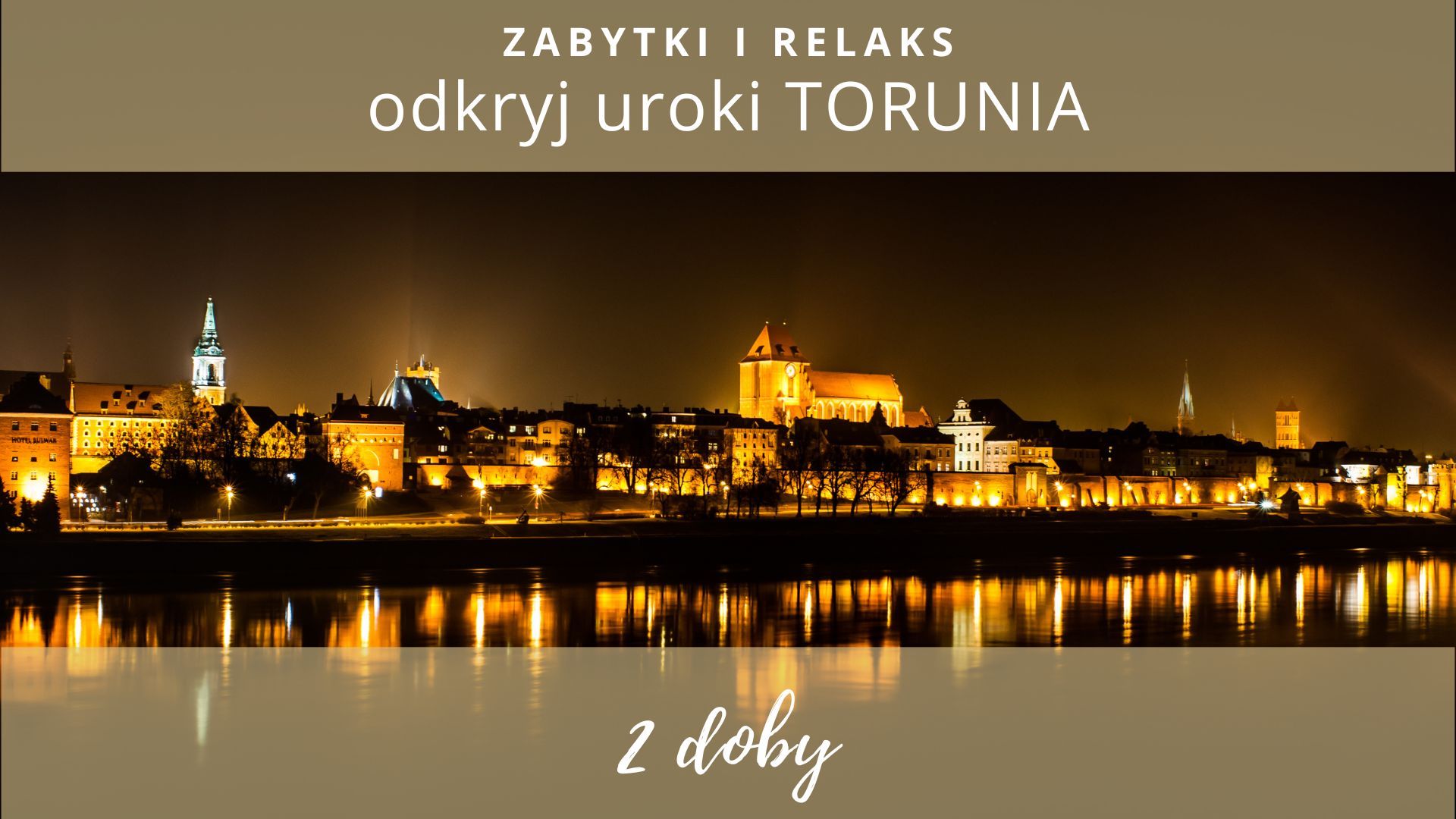 ZABYTKI I RELAKS – odkryj uroki Torunia